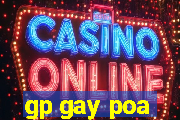 gp gay poa